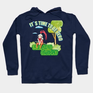 It`s time to be hero Hoodie